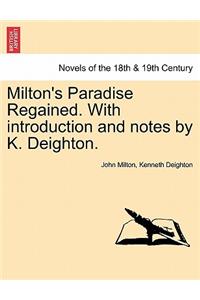 Milton's Paradise Regained. with Introduction and Notes by K. Deighton.