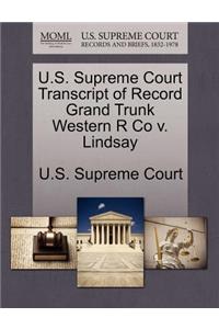 U.S. Supreme Court Transcript of Record Grand Trunk Western R Co V. Lindsay