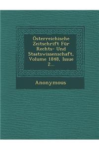 Osterreichische Zeitschrift Fur Rechts- Und Staatswissenschaft, Volume 1848, Issue 2...