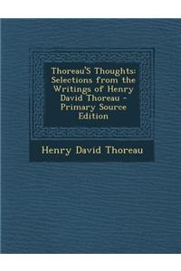 Thoreau's Thoughts: Selections from the Writings of Henry David Thoreau
