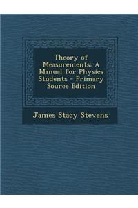 Theory of Measurements: A Manual for Physics Students