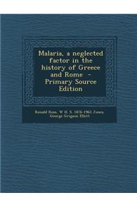 Malaria, a Neglected Factor in the History of Greece and Rome