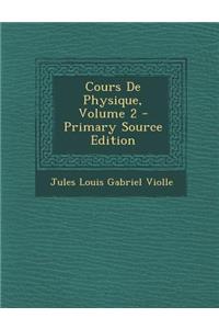 Cours de Physique, Volume 2