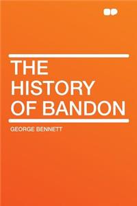 The History of Bandon
