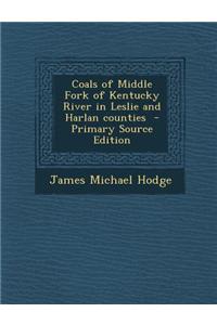 Coals of Middle Fork of Kentucky River in Leslie and Harlan Counties