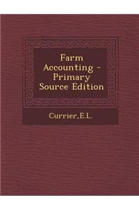 Farm Accounting - Primary Source Edition