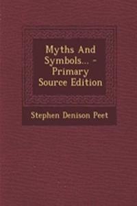 Myths and Symbols... - Primary Source Edition