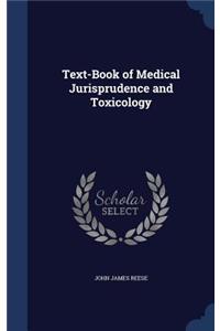 Text-Book of Medical Jurisprudence and Toxicology