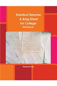 Standout Resume & Brag Sheet for College