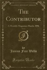 The Contributor, Vol. 17: A Monthly Magazine; March, 1896 (Classic Reprint)