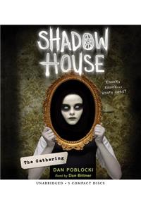 The Gathering (Shadow House, Book 1)