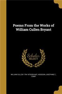 Poems From the Works of William Cullen Bryant