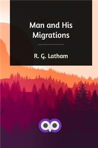 Man and His Migrations