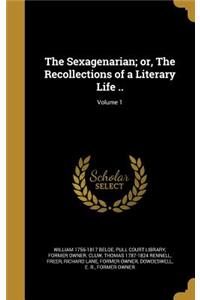 The Sexagenarian; or, The Recollections of a Literary Life ..; Volume 1