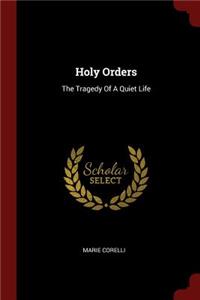 Holy Orders: The Tragedy of a Quiet Life