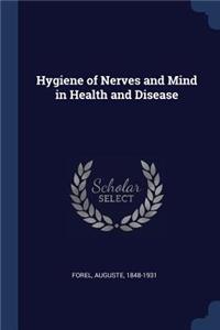 Hygiene of Nerves and Mind in Health and Disease