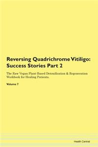 Reversing Quadrichrome Vitiligo