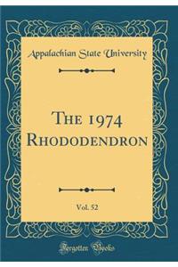 The 1974 Rhododendron, Vol. 52 (Classic Reprint)