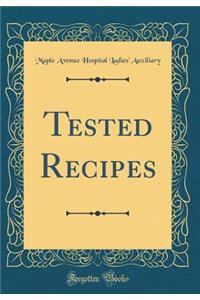 Tested Recipes (Classic Reprint)