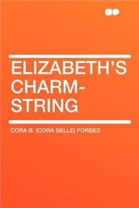 Elizabeth's Charm-String