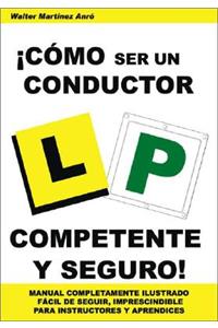 Como Ser Un Conductor Competente y Seguro!