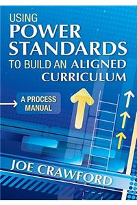 Using Power Standards to Build an Aligned Curriculum