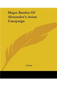 Major Battles Of Alexander's Asian Campaign