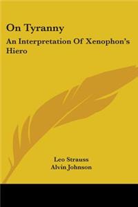 On Tyranny: An Interpretation Of Xenophon's Hiero