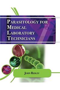 Parasitology for Medical and Clinical Laboratory Professionals