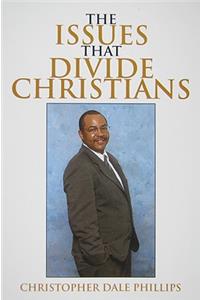 Issues That Divide Christians