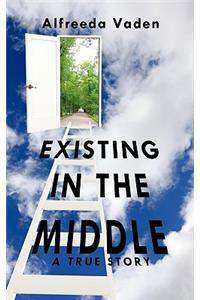 Existing In The Middle