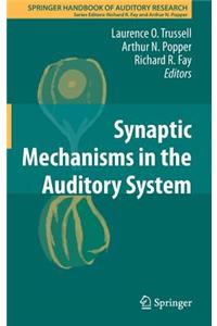 Synaptic Mechanisms in the Auditory System