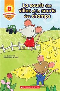 Toujours Parfait: La Souris Des Villes Et La Souris Des Champs (B)