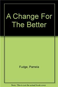 A Change for the Better