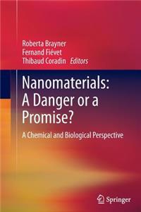 Nanomaterials: A Danger or a Promise?