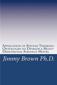 Application of Systems Thinking Ontologies to Develop a Multi-Dimensional Strategy Model