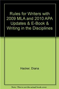 Rules for Writers with 2009 MLA and 2010 APA Updates & E-Book & Writing in the Disciplines