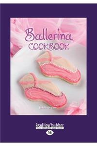 Ballerina Cookbook (Large Print 16pt)