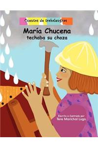 María Chucena techaba su choza