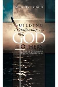 Building a Relationship with God and with Others