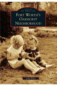 Fort Worth's Oakhurst Neighborhood