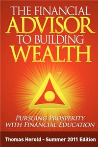 Financial Advisor to Building Wealth - Summer 2011 Edition