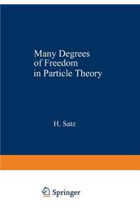 Many Degrees of Freedom in Particle Theory