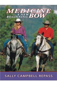 Medicine Bow...a New Beginning