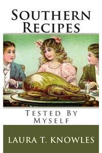 Southern Recipes: Tested by Myself