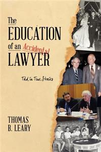 Education of an Accidental Lawyer