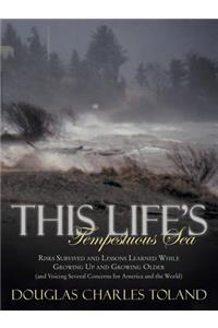 This Life's Tempestuous Sea