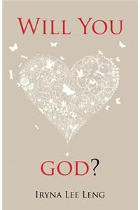 Will You Love God?