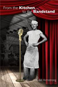 From The Kitchen to The Bandstand