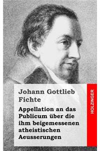 Appellation an das Publicum über die ihm beigemessenen atheistischen Aeusserungen
